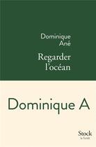 Couverture du livre « Regarder l'océan » de Dominique Ane aux éditions Stock