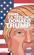 Couverture du livre « Dans la tête de Donald Trump » de Anne Toulouse aux éditions Stock