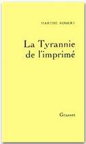 Couverture du livre « La tyrannie de l'imprimé » de Robert Marthe aux éditions Grasset