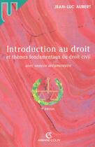 Couverture du livre « Introduction Au Droit Et Themes Fondamentaux Du Droit Civil ; 9e Edition » de Jean-Luc Aubert aux éditions Armand Colin