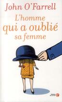 Couverture du livre « L'homme qui a oublié sa femme » de John O'Farrell aux éditions Presses De La Cite