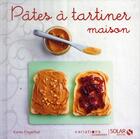 Couverture du livre « Pâtes à tartiner maison » de Karen Fingerhut aux éditions Solar