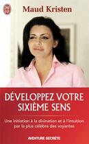 Couverture du livre « Developpez votre sixième sens » de Maud Kristen aux éditions J'ai Lu