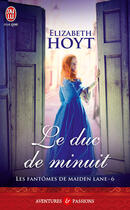 Couverture du livre « Les fantômes de Maiden Lane Tome 6 : le duc de minuit » de Elizabeth Hoyt aux éditions J'ai Lu