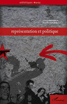 Couverture du livre « Représentation et politique » de Jean-Francois Robic aux éditions Editions L'harmattan