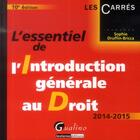 Couverture du livre « L'essentiel de l'introduction générale au droit 2015 » de Sophie Druffin-Bricca aux éditions Gualino