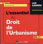 Couverture du livre « L'essentiel du droit de l'urbanisme (édition 2018/2019) » de Isabelle Savarit-Bourgeois aux éditions Gualino