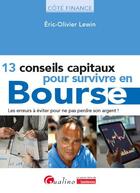 Couverture du livre « 13 conseils capitaux pour survivre en bourse : Les erreurs à éviter pour ne pas perdre son argent » de Eric Lewin aux éditions Gualino