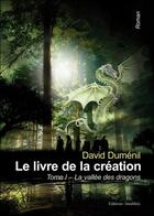 Couverture du livre « Le Livre De La Creation T.1 » de Dumenil aux éditions Amalthee