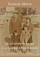 Couverture du livre « Du quartier Gansard à la campagne Saint-Joseph » de Monni Raphael aux éditions Books On Demand