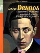 Couverture du livre « Robert Desnos » de Thierry Maricourt aux éditions Oskar