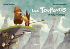 Couverture du livre « Les Toupouris ; la boîte à images » de Michael Escoffier et Alexandre Bourdier aux éditions Balivernes