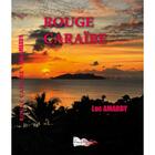 Couverture du livre « Rouge Caraïbe » de Luc Amaddy aux éditions Bord Du Lot