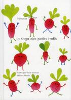 Couverture du livre « La saga des petits radis » de Florie Saint-Val et Francois Morvan aux éditions Memo