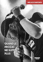 Couverture du livre « Quand le prozac ne marche plus ; suicide, mode d'emploi » de Niklas Kvarforth aux éditions Le Camion Blanc