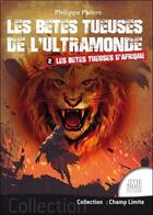 Couverture du livre « Les bêtes tueuses de l'ultramonde t.2 ; les bêtes tueuses d'Afrique » de Philippe Palem aux éditions Jmg