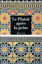 Couverture du livre « Le plaisir après la peine » de Anonyme aux éditions Libretto