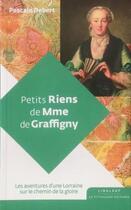 Couverture du livre « Petits riens de Madame de Graffigny » de Pascale Debert aux éditions Le Pythagore