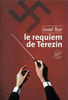 Couverture du livre « Le requiem de Terezin » de Josef Bor aux éditions Editions Du Sonneur