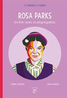 Couverture du livre « Rosa Parks ; en finir avec la ségrégation » de Gopal Dagnogo et Thierry Heuninck aux éditions A Dos D'ane