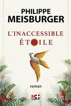 Couverture du livre « L'inaccessible étoile » de Philippe Meisburger aux éditions M+ Editions
