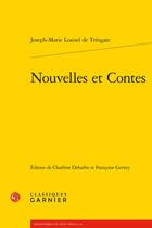 Couverture du livre « Nouvelles et contes » de Joseph-Marie Loaisel De Tréogate aux éditions Classiques Garnier