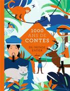 Couverture du livre « Mille ans de contes : du monde entier » de Julie Guillem aux éditions Milan