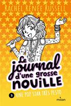 Couverture du livre « Le journal d'une grosse nouille Tome 3 : Une pop star très pesto » de Rachel Renee Russell aux éditions Milan