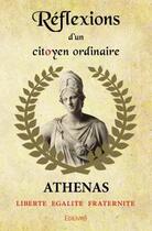 Couverture du livre « Réflexions d'un citoyen ordinaire » de Athenas aux éditions Edilivre
