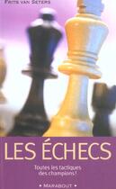 Couverture du livre « Les Echecs » de Frits Van Seters aux éditions Marabout