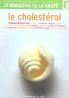 Couverture du livre « Le Cholesterol (Magazine De La Sante) » de Carrere-M+Cymes-M aux éditions Marabout