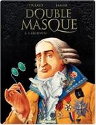 Couverture du livre « Double masque Tome 3 : l'archifou » de Jean Dufaux et Martin Jamar aux éditions Dargaud