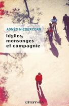 Couverture du livre « Idylles, mensonges et compagnie » de Agnes Niedercorn aux éditions Calmann-levy