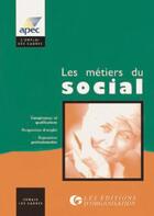 Couverture du livre « Les métiers du social » de Apec aux éditions Organisation