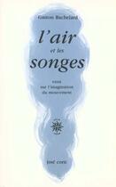 Couverture du livre « L'air et les songes » de Gaston Bachelard aux éditions Corti