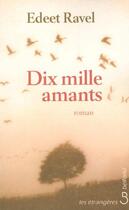 Couverture du livre « Dix mille amants » de Ravel Edeet aux éditions Belfond