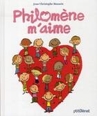 Couverture du livre « Philomène m'aime » de Jean-Christophe Mazurie aux éditions Glenat Jeunesse