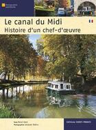 Couverture du livre « Le canal du midi ; histoire d'un chef-d'oeuvre » de Gast/Debru aux éditions Ouest France