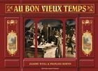 Couverture du livre « Au bon vieux temps » de Bertin/Weill aux éditions Ouest France
