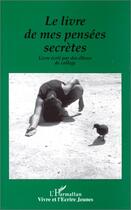 Couverture du livre « Le livre de mes pensées secrètes » de  aux éditions L'harmattan