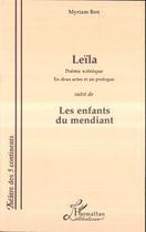 Couverture du livre « Leïla ; les enfants du mendiant » de Myriam Ben aux éditions L'harmattan