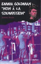 Couverture du livre « Emma Goldman : non à la soumission » de Jeanine Baude aux éditions Actes Sud Junior