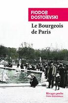 Couverture du livre « Le bourgeois de paris » de Fedor Dostoievski aux éditions Rivages