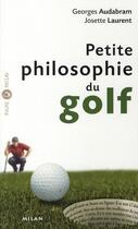 Couverture du livre « Petite philosophie du golf » de Georges Audabram aux éditions Milan