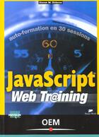Couverture du livre « Javascript En 30 Etapes Faciles » de S-W Disdrow aux éditions Osman Eyrolles Multimedia