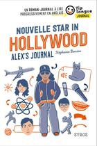 Couverture du livre « Nouvelle star in hollywood ; Alex's journal » de Stephanie Benson aux éditions Syros