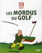 Couverture du livre « Les mordus du golf » de Piem aux éditions Cherche Midi