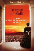 Couverture du livre « Le voyage de Ruth, la mama d'autant en emporte le vent » de Mc Caig Donald aux éditions Michel Lafon