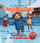 Couverture du livre « Paddington et le patinage » de Lauren Holowaty aux éditions Michel Lafon