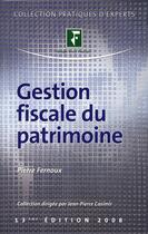 Couverture du livre « Gestion fiscale du patrimoine » de Pierre Fernoux aux éditions Revue Fiduciaire